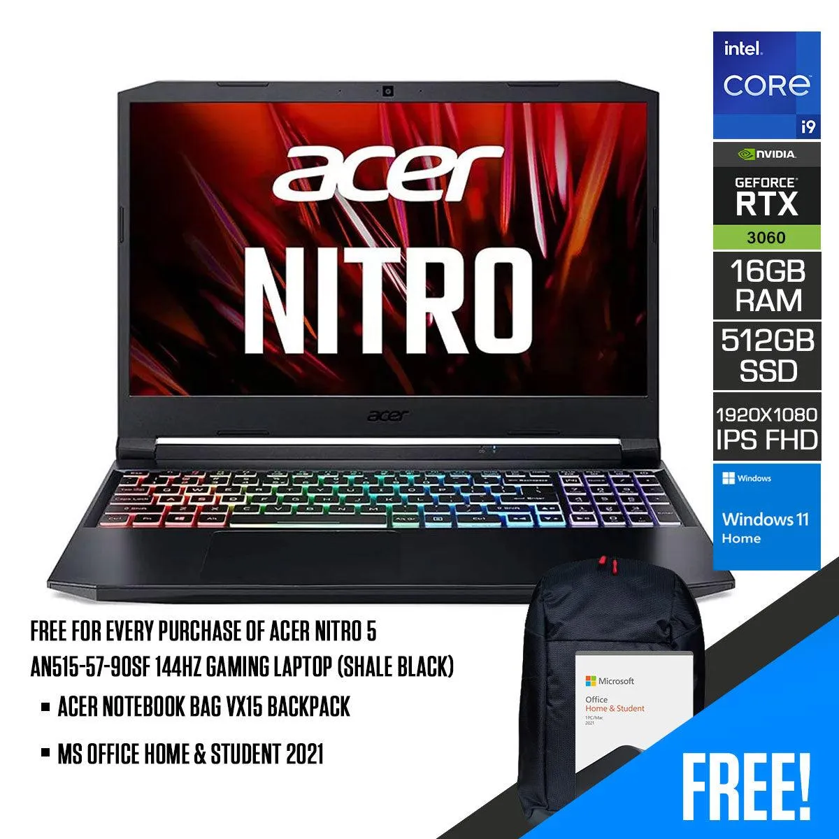 ACER NITRO 5 AN515-57-90SF 144HZ GAMING LAPTOP (SHALE BLACK) | 15.6" FHD | i9-11900H | 16GB DDR4 | 512GB SSD | RTX TM 3060 | WIN11    ACER NOTEBOOK BAG VX15 BACKPACK